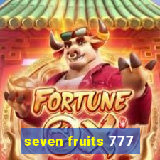 seven fruits 777